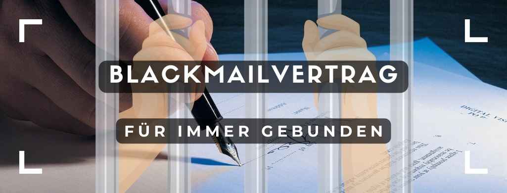 Blackmailvertrag – Für immer gebunden!