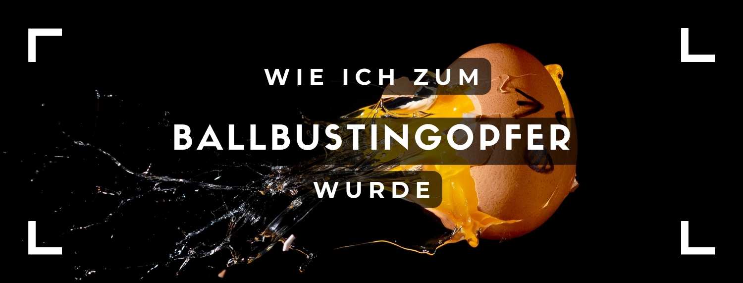 Wie ich zum Ballbusting Opfer wurde