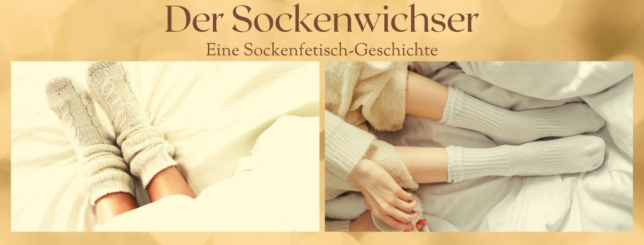 Der Sockenwichser