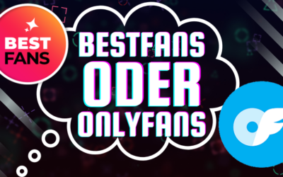 Bestfans oder Onlyfans?